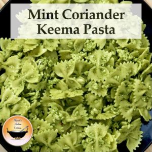 Indian Style Mint Coriander Pesto Pasta with Chicken Keema