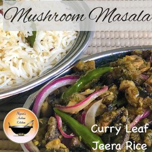 Mushroom Masala with Curry Leaf Jeera Rice