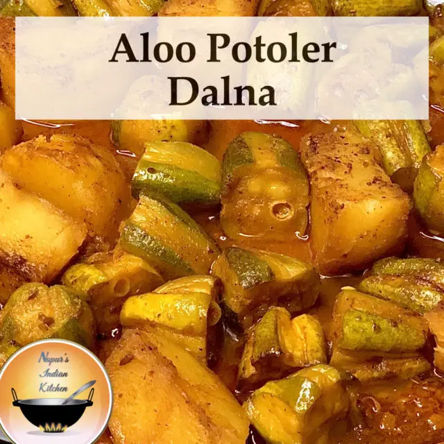 How to make Niramish Aloo Potoler Dalna-Bengali Parwal Curry